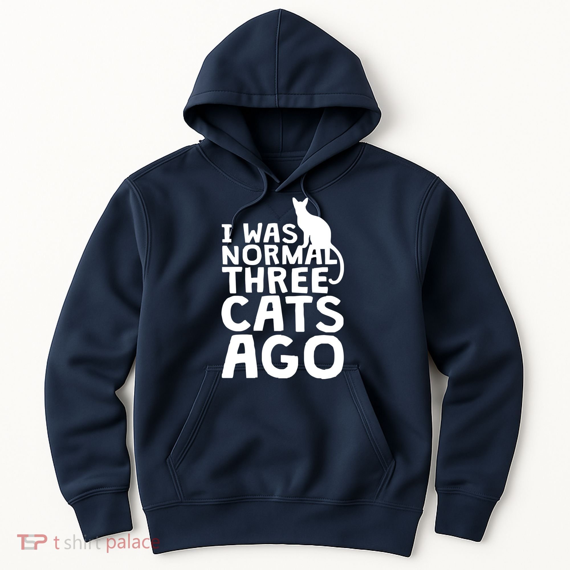 I Was Normal Three Cats Ago LOL Funny Cat Hoodie