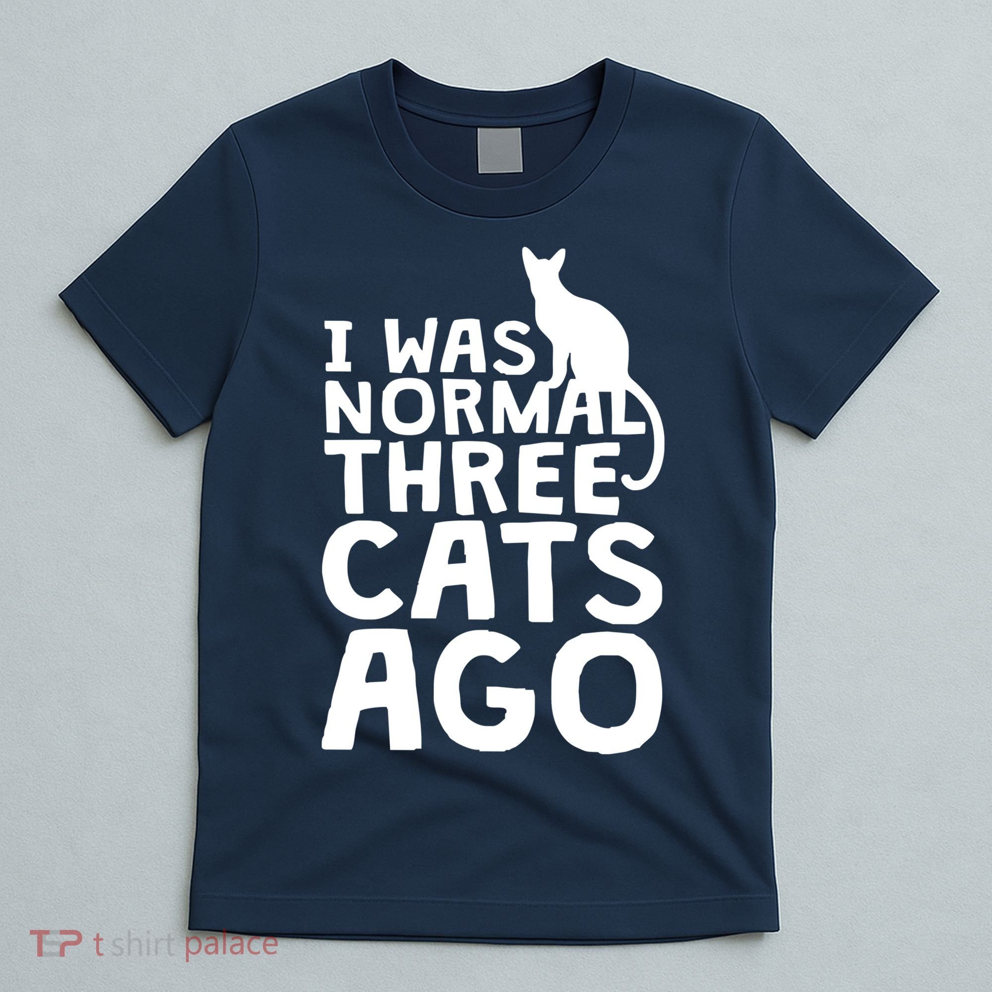 I Was Normal Three Cats Ago LOL Funny Cat T-Shirt