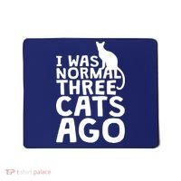 I Was Normal Three Cats Ago LOL Funny Cat Mousepad thumb 0