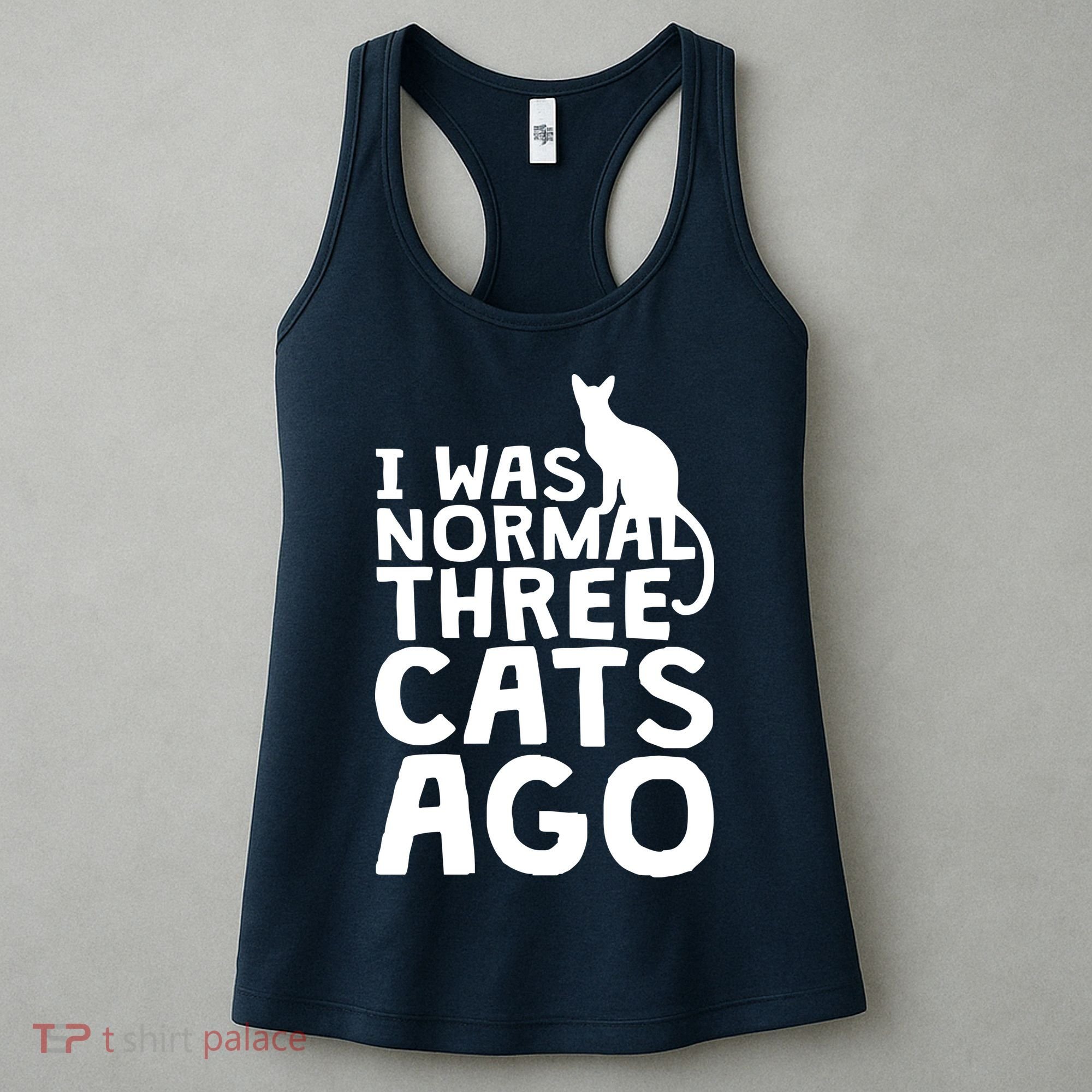 I Was Normal Three Cats Ago LOL Funny Cat Women's Tank Top