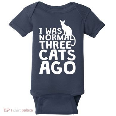 I Was Normal Three Cats Ago LOL Funny Cat Baby Bodysuit