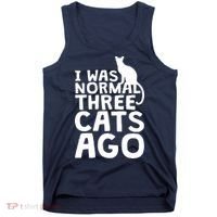 I Was Normal Three Cats Ago LOL Funny Cat Tank Top thumb 0