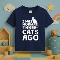 I Was Normal Three Cats Ago LOL Funny Cat Toddler T-Shirt thumb 3