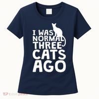 I Was Normal Three Cats Ago LOL Funny Cat Women's T-Shirt thumb 0