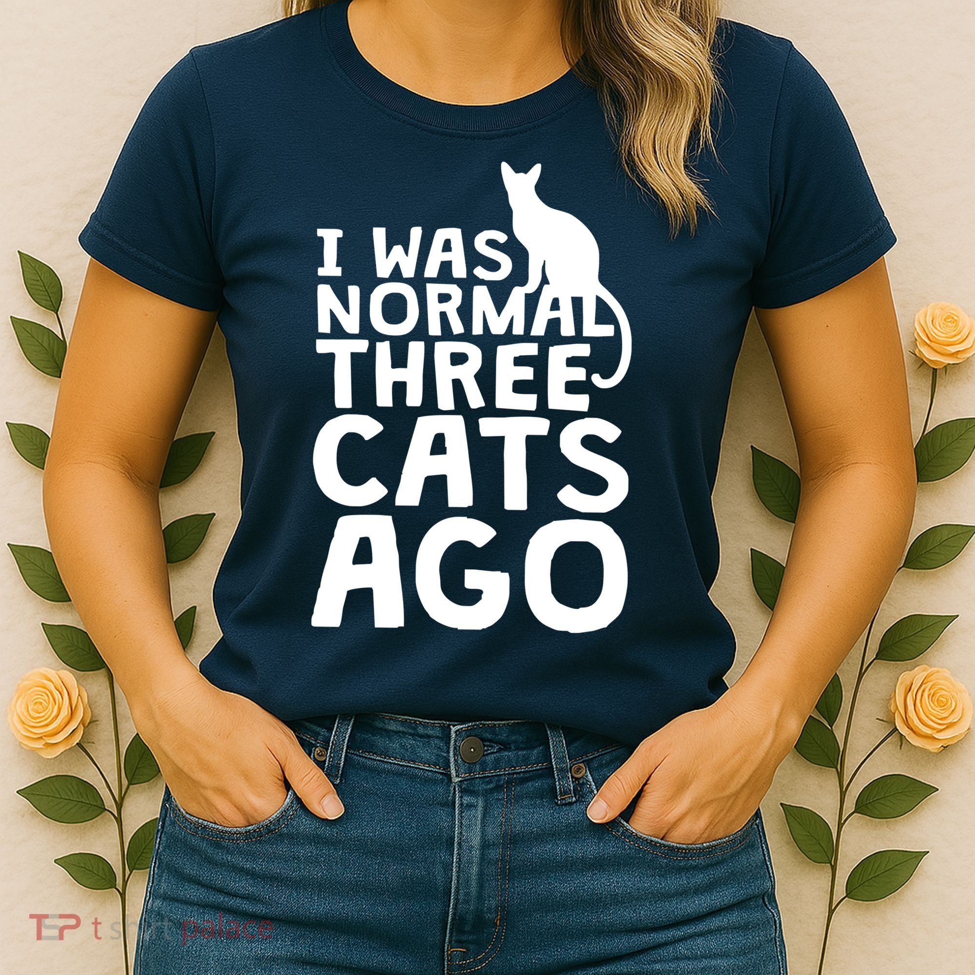 I Was Normal Three Cats Ago LOL Funny Cat Women's T-Shirt