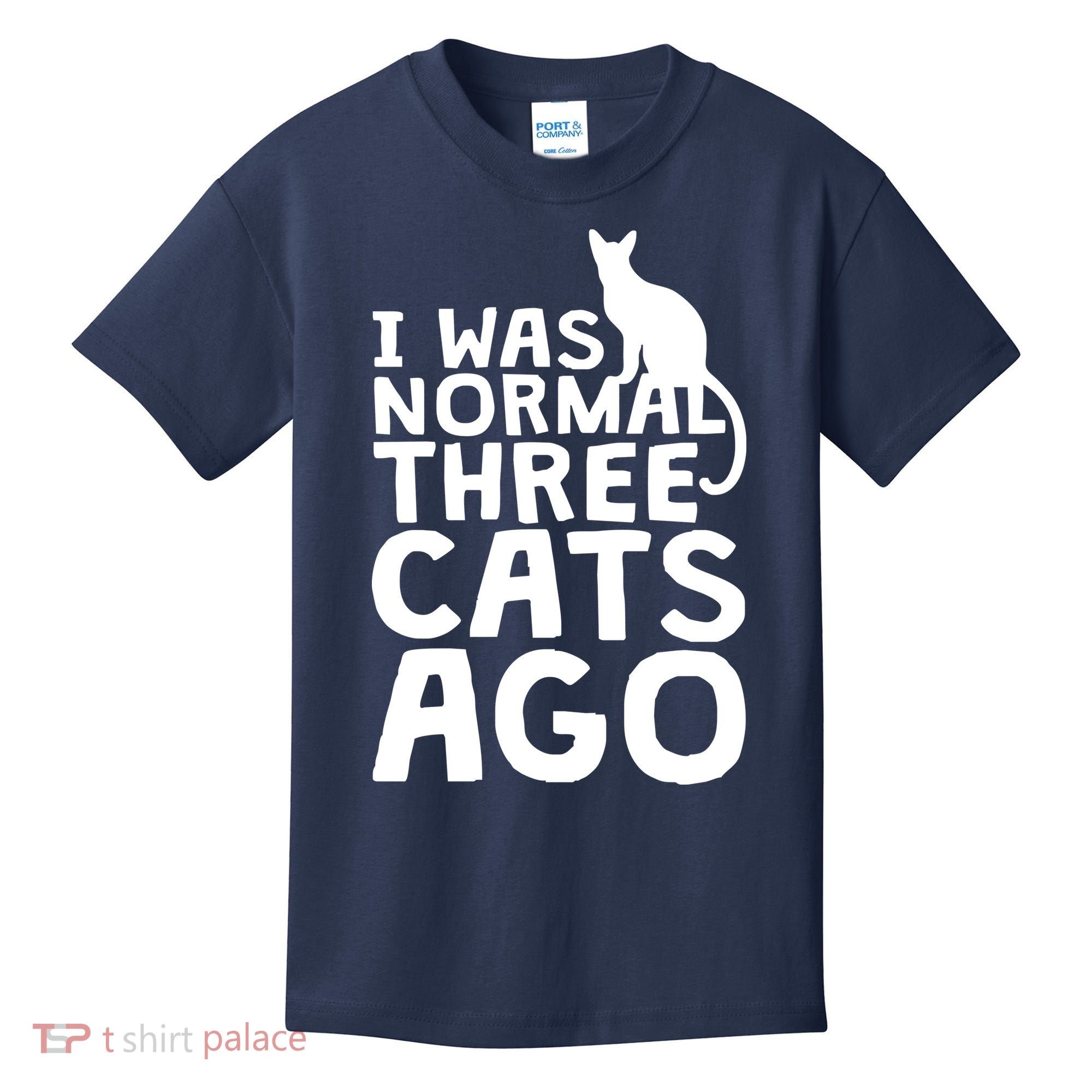 I Was Normal Three Cats Ago LOL Funny Cat Kids T-Shirt