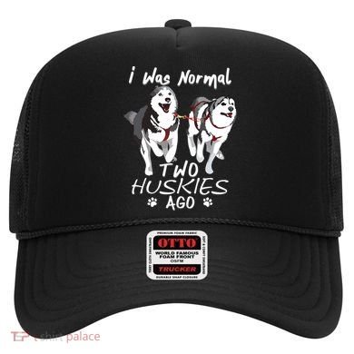 I Was Normal 2 Siberian Huskies Ago Awesome Cute Dog Hat