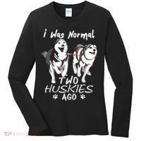 I Was Normal 2 Siberian Huskies Ago Awesome Cute Dog Women's Long Sleeve Shirt thumb 0