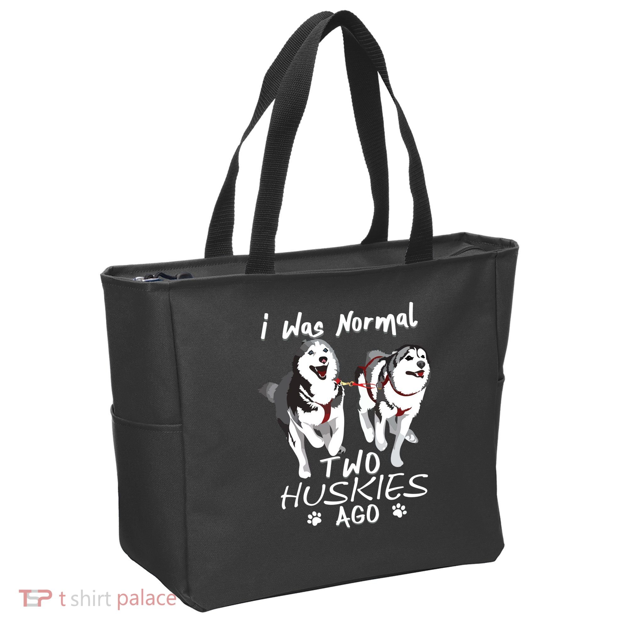 I Was Normal 2 Siberian Huskies Ago Awesome Cute Dog Tote Bag