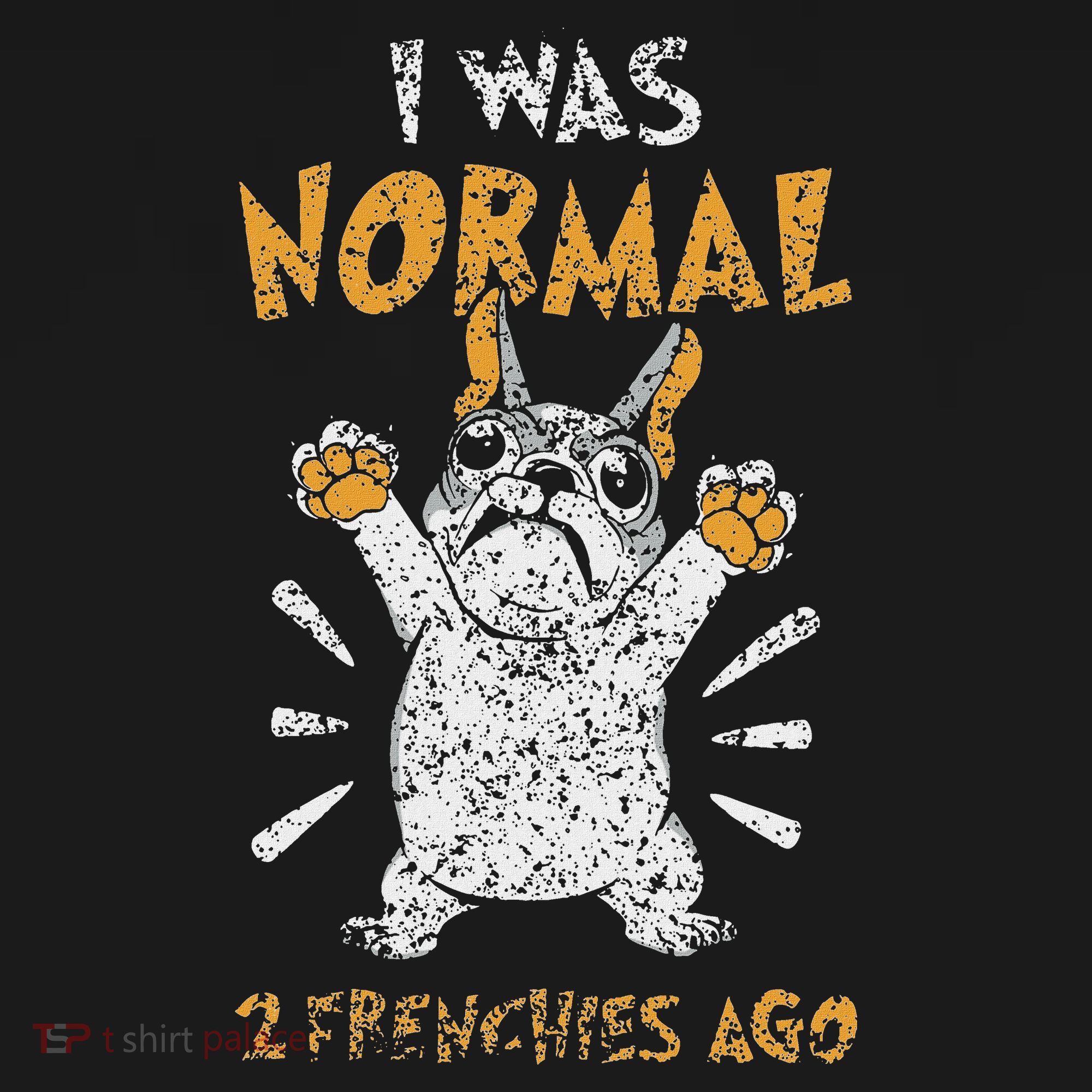 I Was Normal 2 Frenchies Ago Owner Frenchie French Bulldog Women's Hoodie