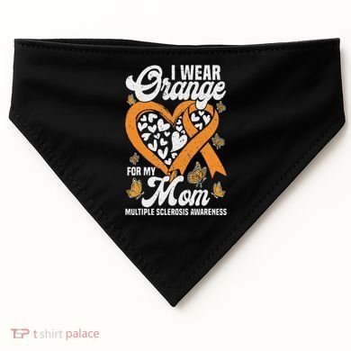 I Wear Orange For My Mom Ms Multiple Sclerosis Awareness USA-Made Doggie Bandana