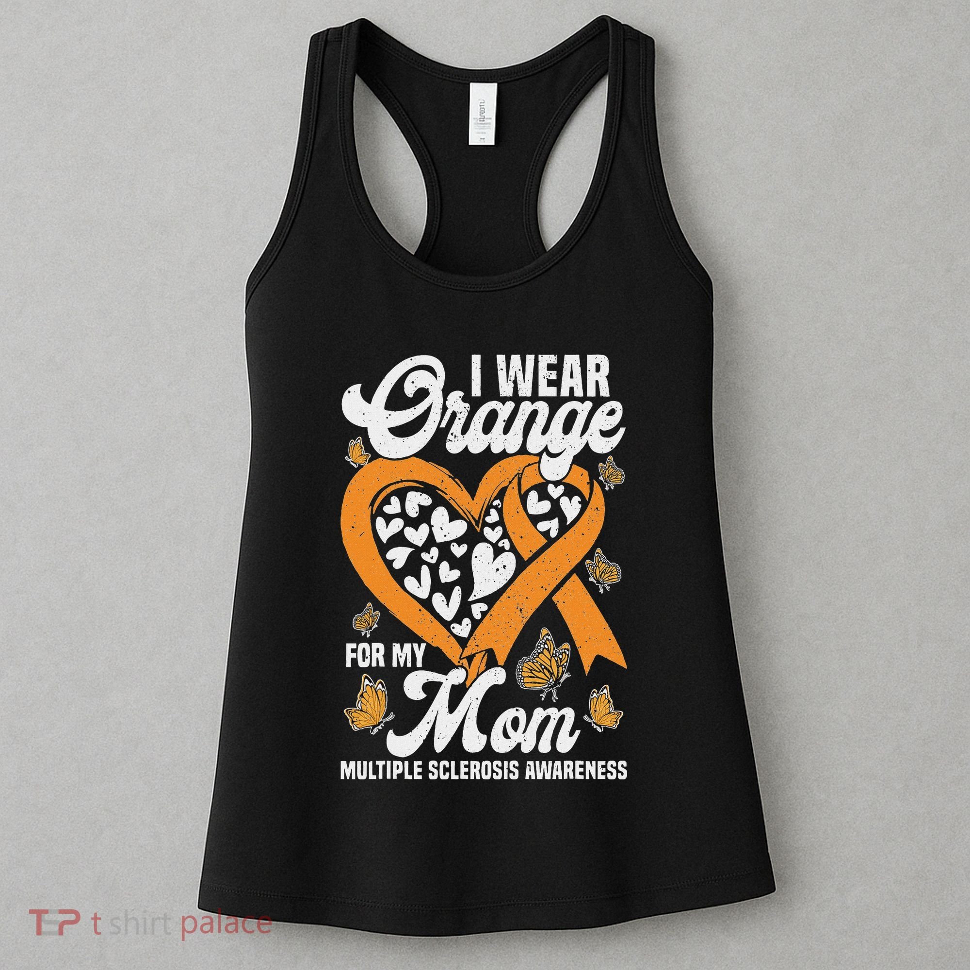 I Wear Orange For My Mom Ms Multiple Sclerosis Awareness Women's Tank Top