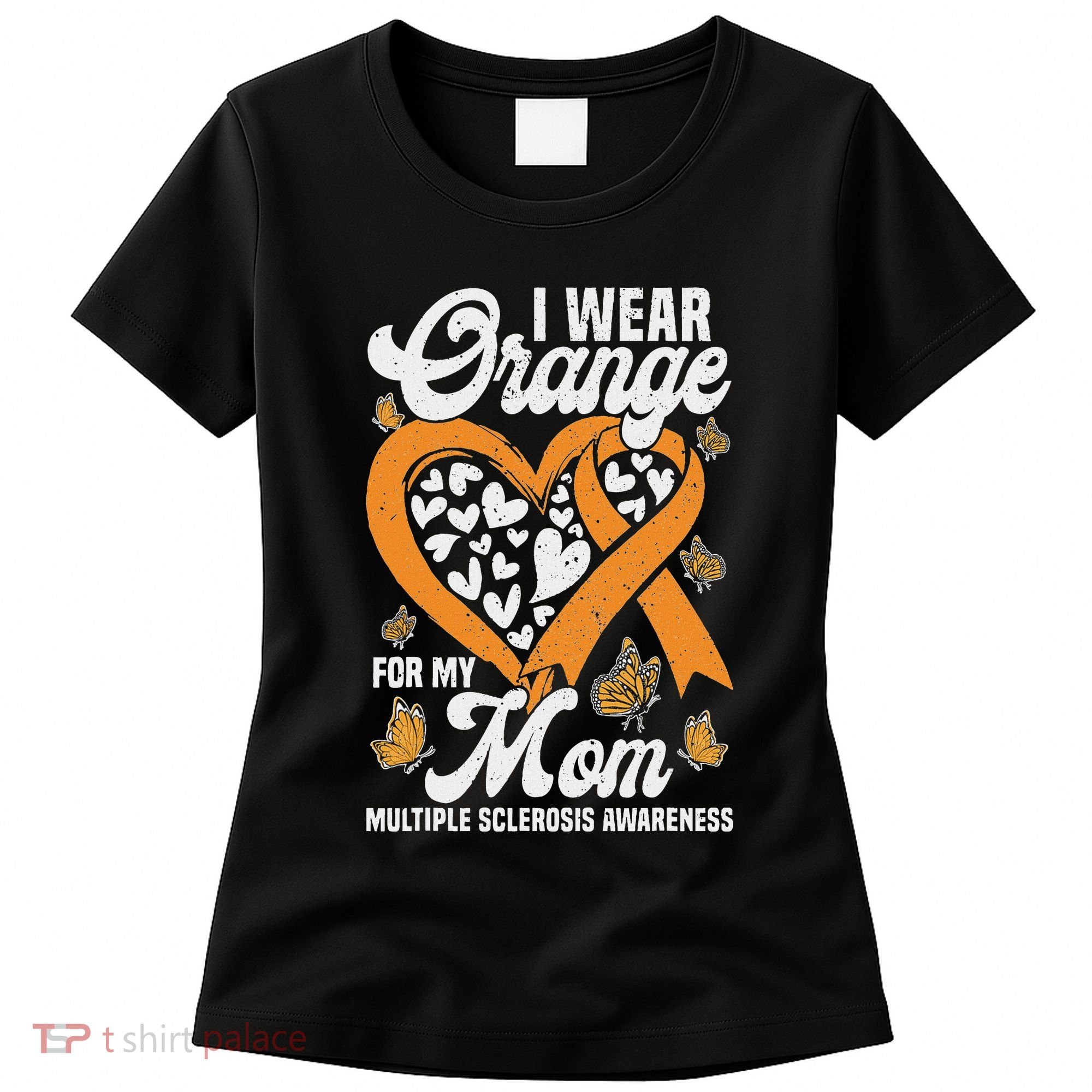 I Wear Orange For My Mom Ms Multiple Sclerosis Awareness Women's T-Shirt