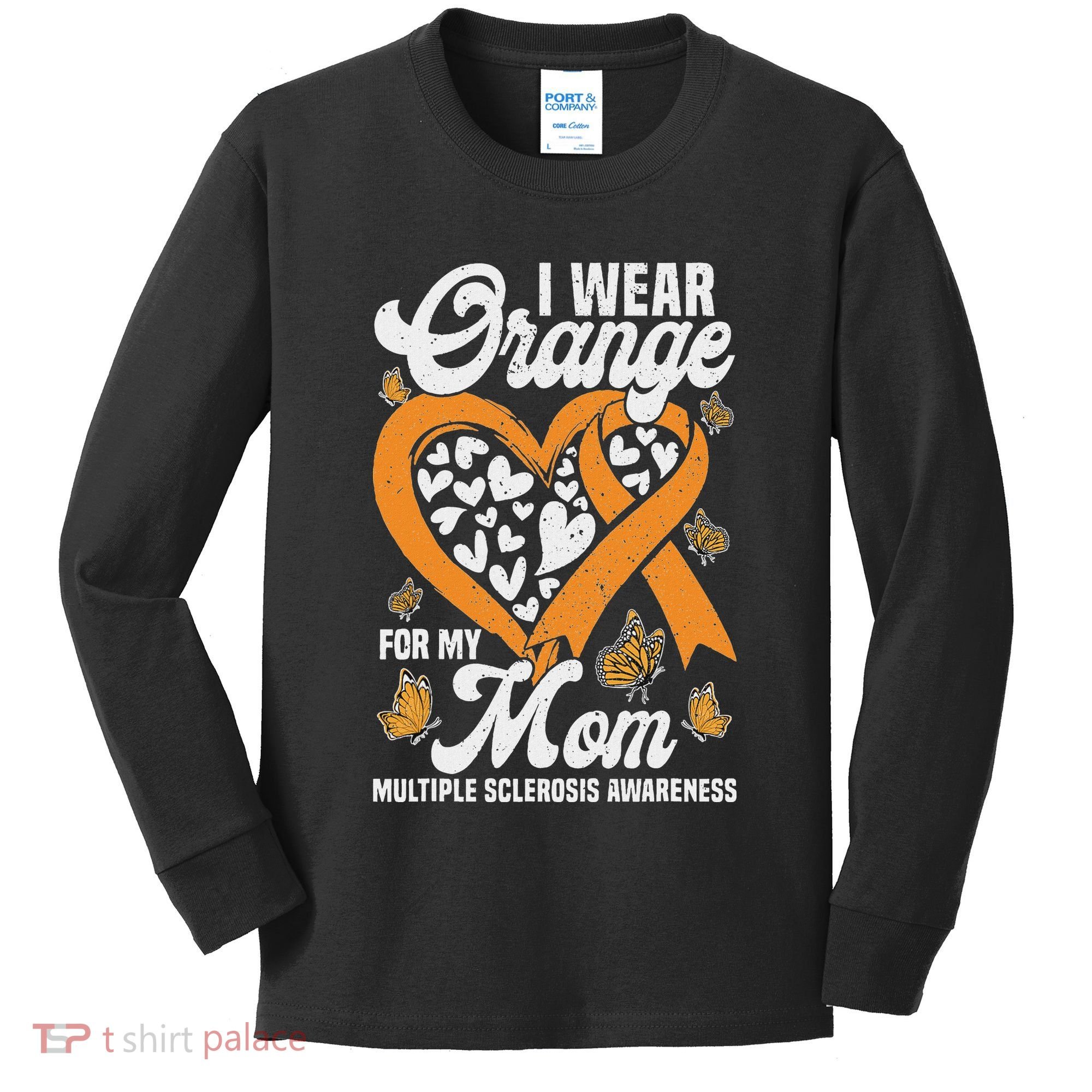 I Wear Orange For My Mom Ms Multiple Sclerosis Awareness Kids Long Sleeve Shirt