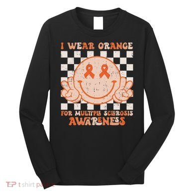 I Wear Orange For Multiple Sclerosis Awareness Ms Warrior Long Sleeve Shirt