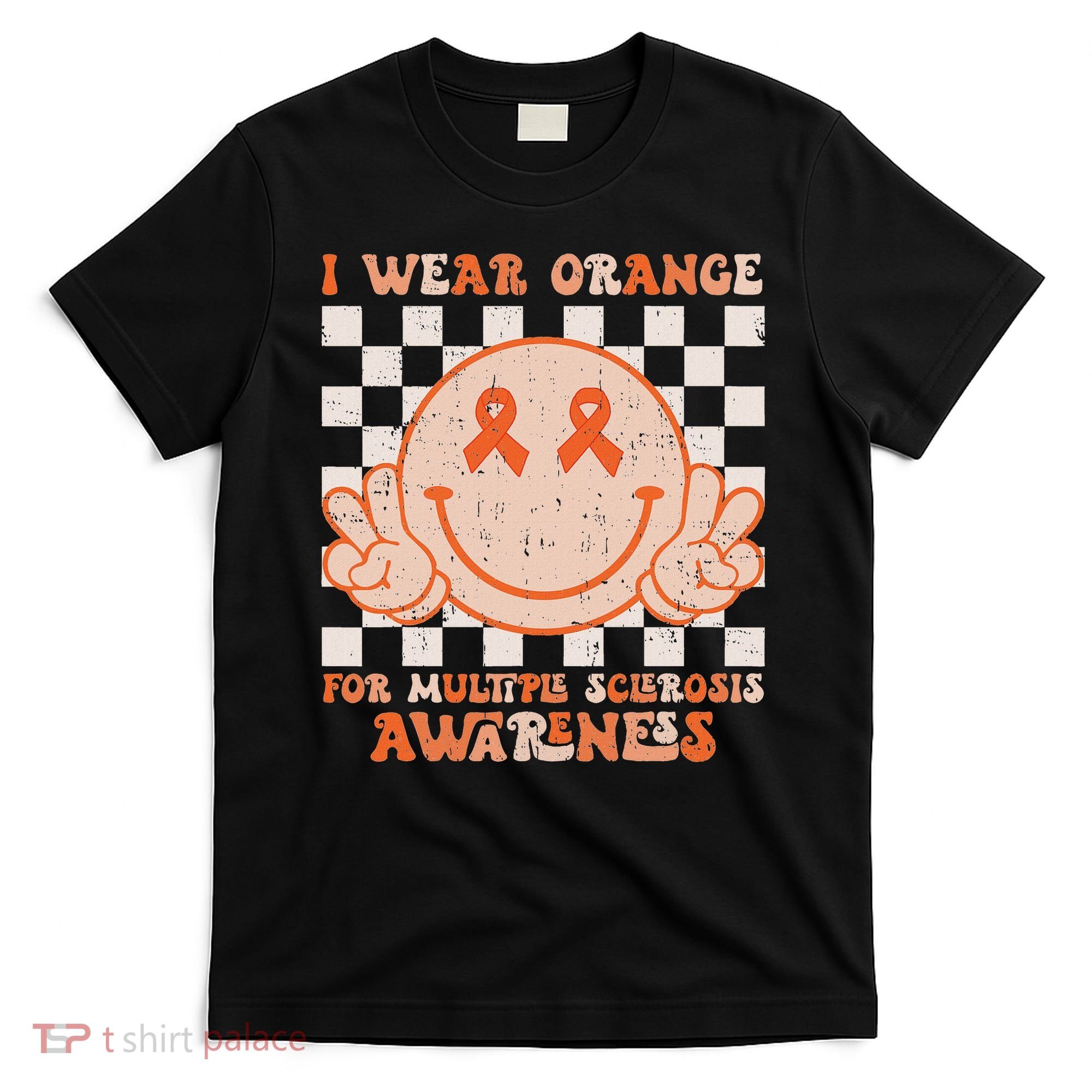 I Wear Orange For Multiple Sclerosis Awareness Ms Warrior T-Shirt