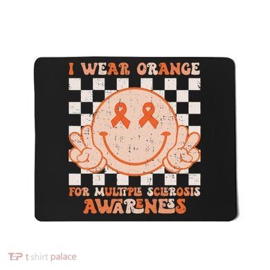 I Wear Orange For Multiple Sclerosis Awareness Ms Warrior Mousepad
