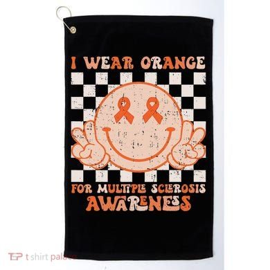 I Wear Orange For Multiple Sclerosis Awareness Ms Warrior Golf Towel