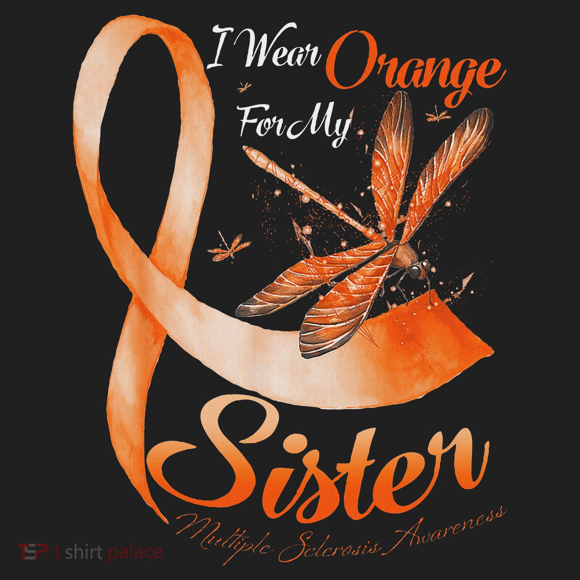 I Wear Orange For My Sister Ms Dragonfly Multiple Sclerosis Tumbler