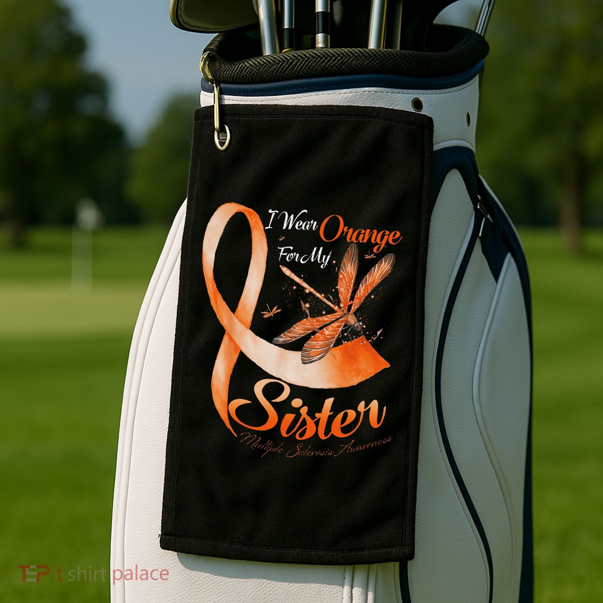 I Wear Orange For My Sister Ms Dragonfly Multiple Sclerosis Golf Towel