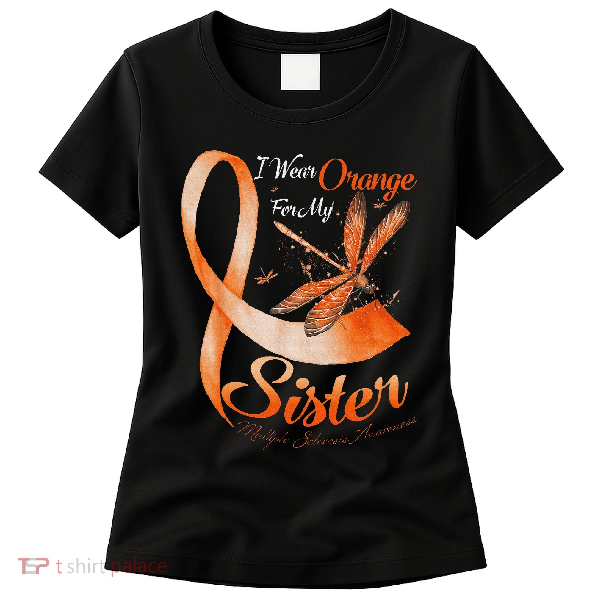 I Wear Orange For My Sister Ms Dragonfly Multiple Sclerosis Women's T-Shirt