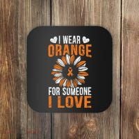 I Wear Orange For Someone I Love Leukemia Awareness Coaster thumb 0