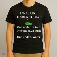 I Was One Under Today, Funny Golf Golfer Lovers Game Tee TShirt T-Shirt thumb 3