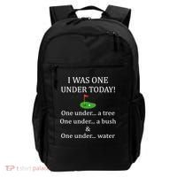 I Was One Under Today, Funny Golf Golfer Lovers Game Tee TShirt Backpack thumb 0