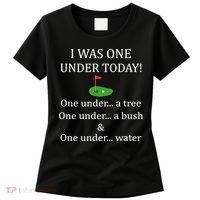 I Was One Under Today, Funny Golf Golfer Lovers Game Tee TShirt Women's T-Shirt thumb 0