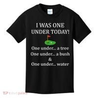 I Was One Under Today, Funny Golf Golfer Lovers Game Tee TShirt Kids T-Shirt thumb 0
