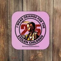 I Wear Orange For Stolen Children Every Child Matters Coaster thumb 0