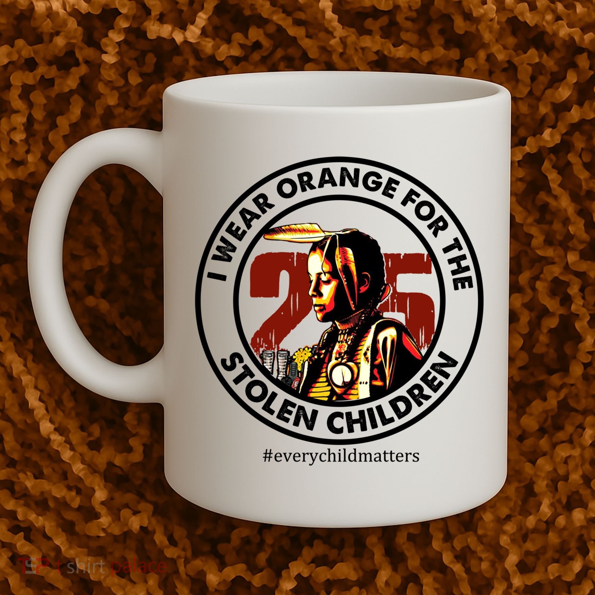 I Wear Orange For Stolen Children Every Child Matters Coffee Mug