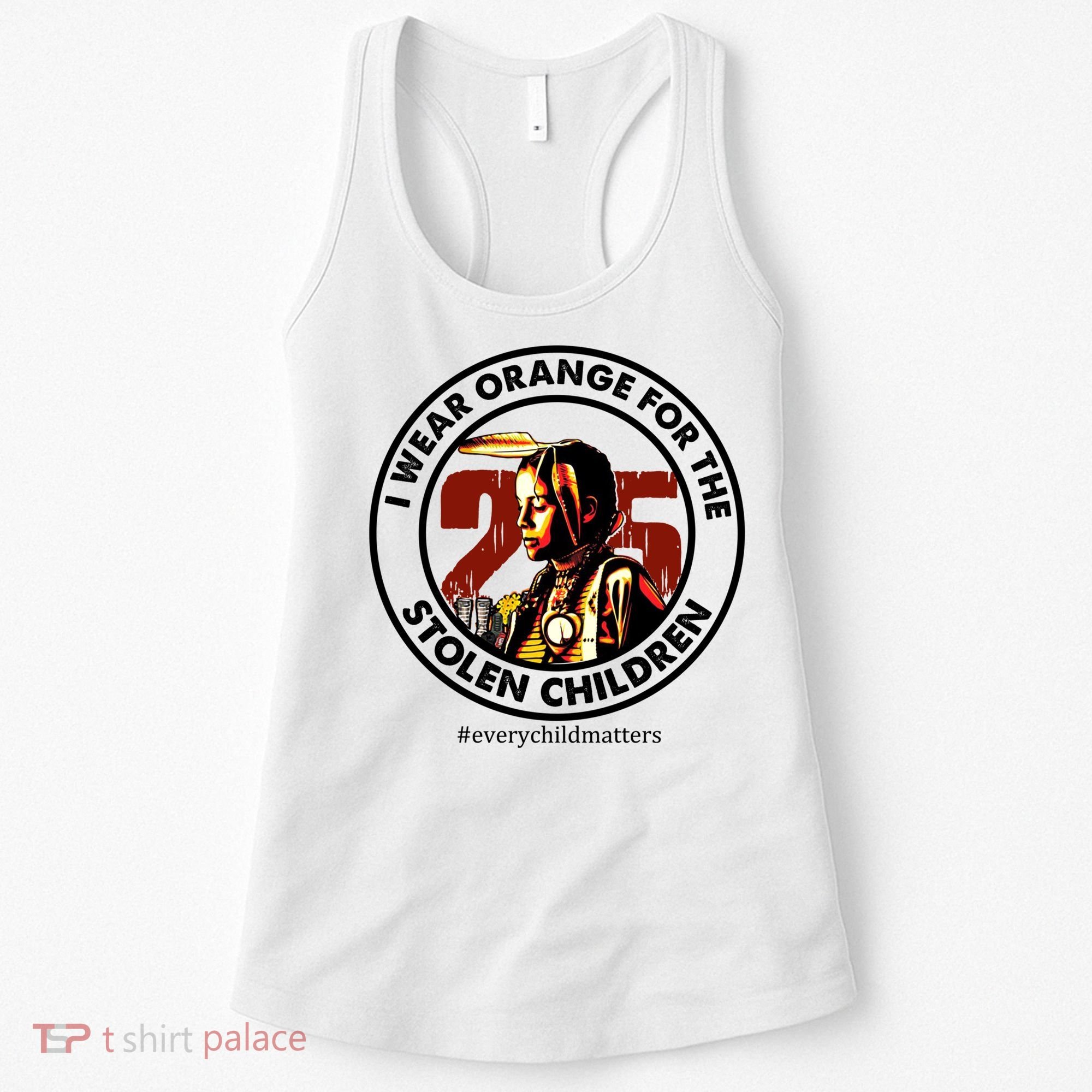 I Wear Orange For Stolen Children Every Child Matters Women's Tank Top