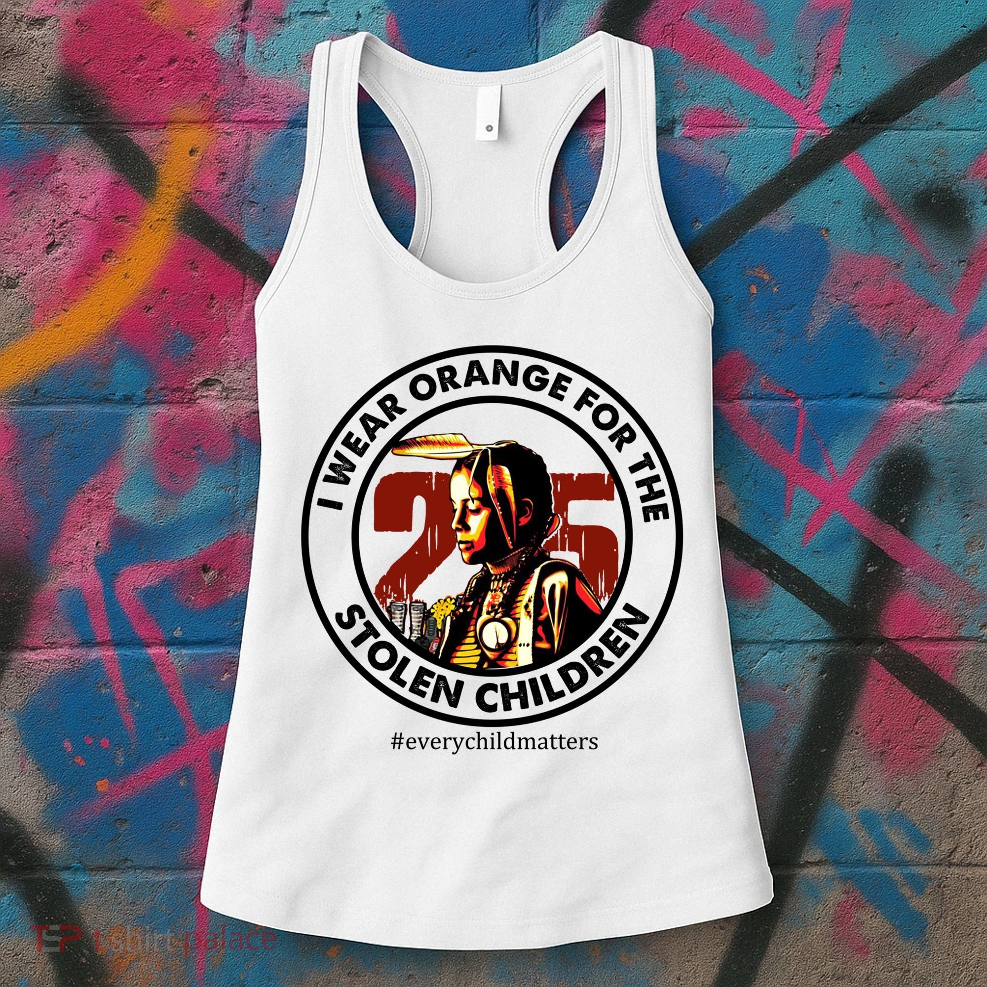 I Wear Orange For Stolen Children Every Child Matters Women's Tank Top