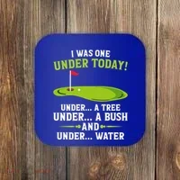 I Was One Under Today Golfer Golf Lover Golfing Great Gift Coaster thumb 0