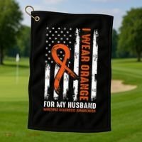  I Wear Orange For My Husband Multiple Sclerosis  Golf Towel thumb 1