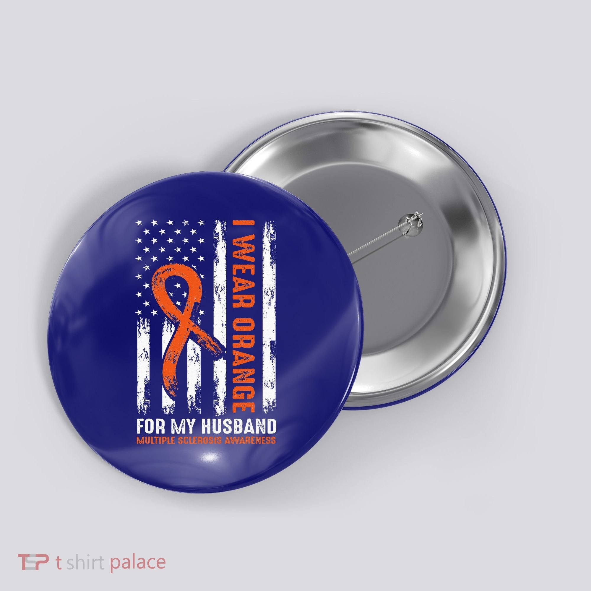  I Wear Orange For My Husband Multiple Sclerosis  Button