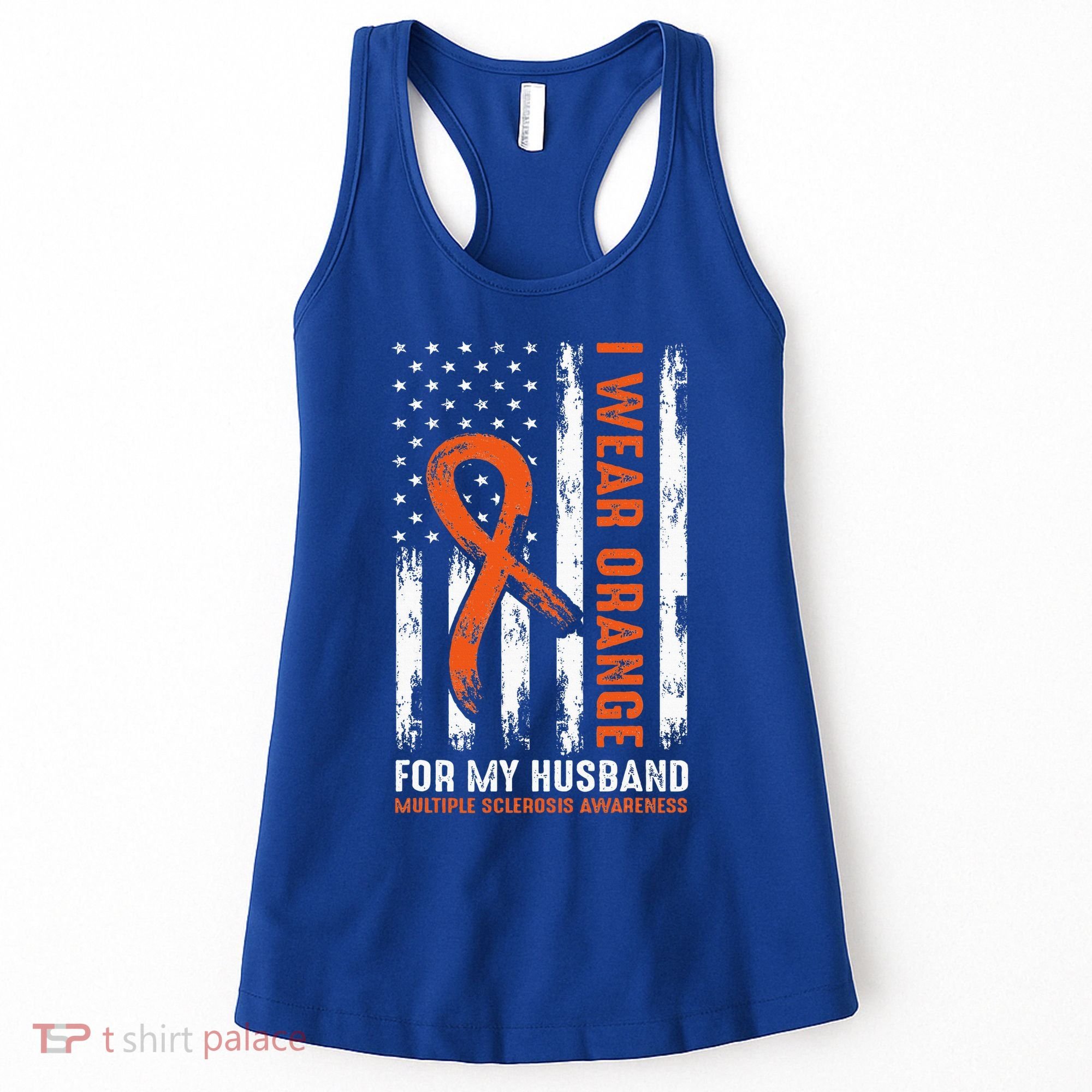  I Wear Orange For My Husband Multiple Sclerosis  Women's Tank Top