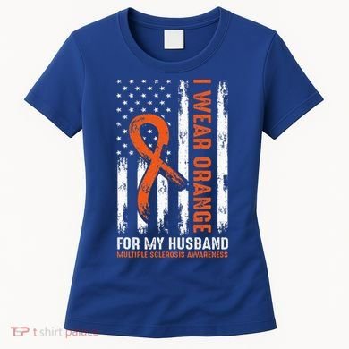  I Wear Orange For My Husband Multiple Sclerosis  Women's T-Shirt