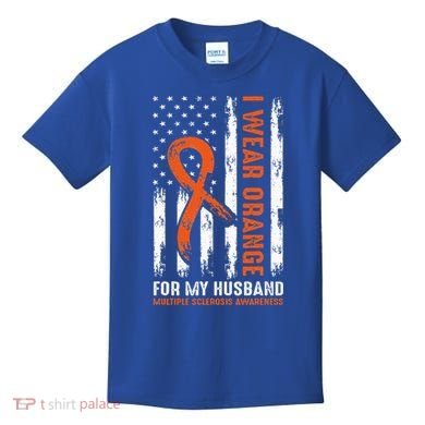  I Wear Orange For My Husband Multiple Sclerosis  Kids T-Shirt