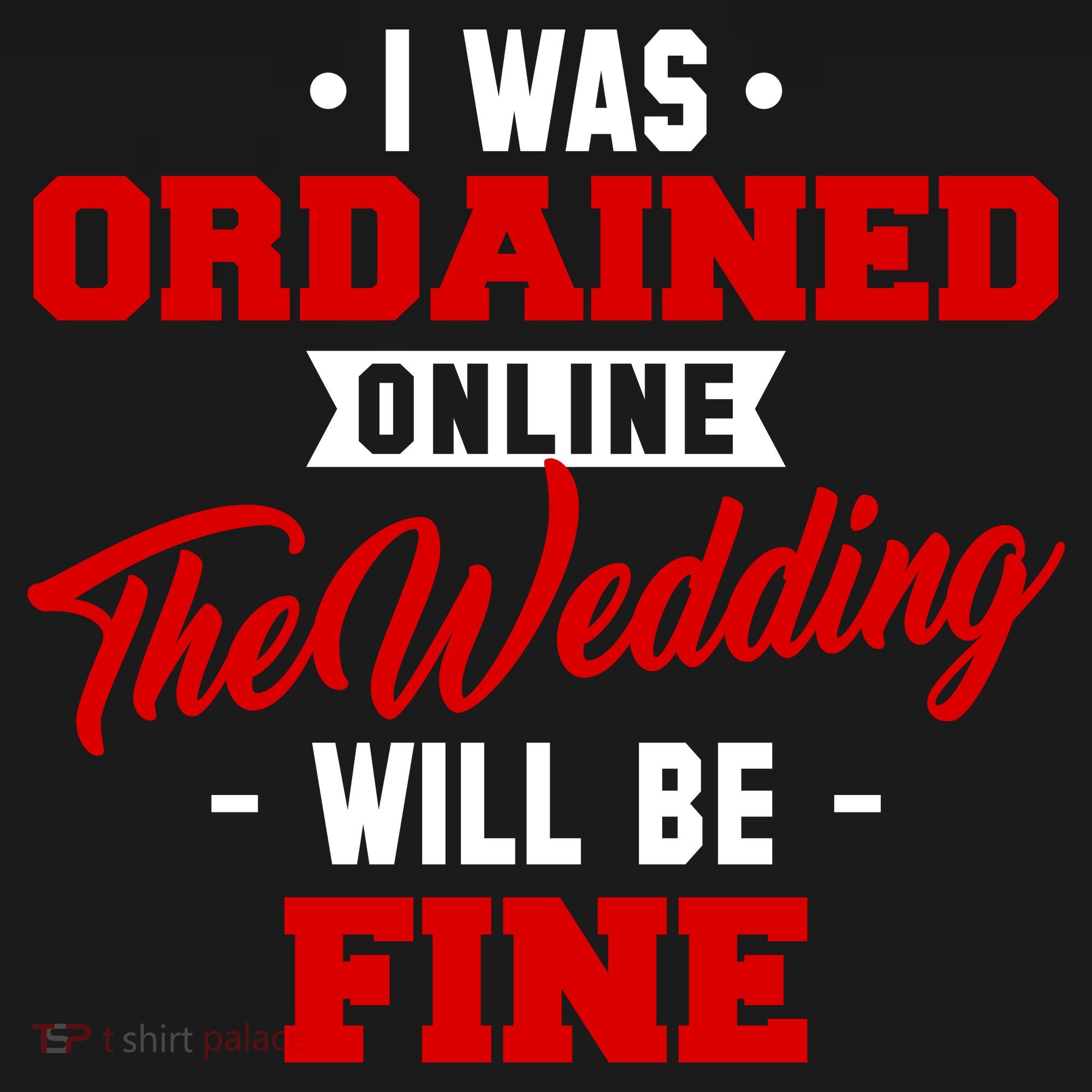 I Was Ordained Online The Wedding Will Be Fine Funny Women's Hoodie