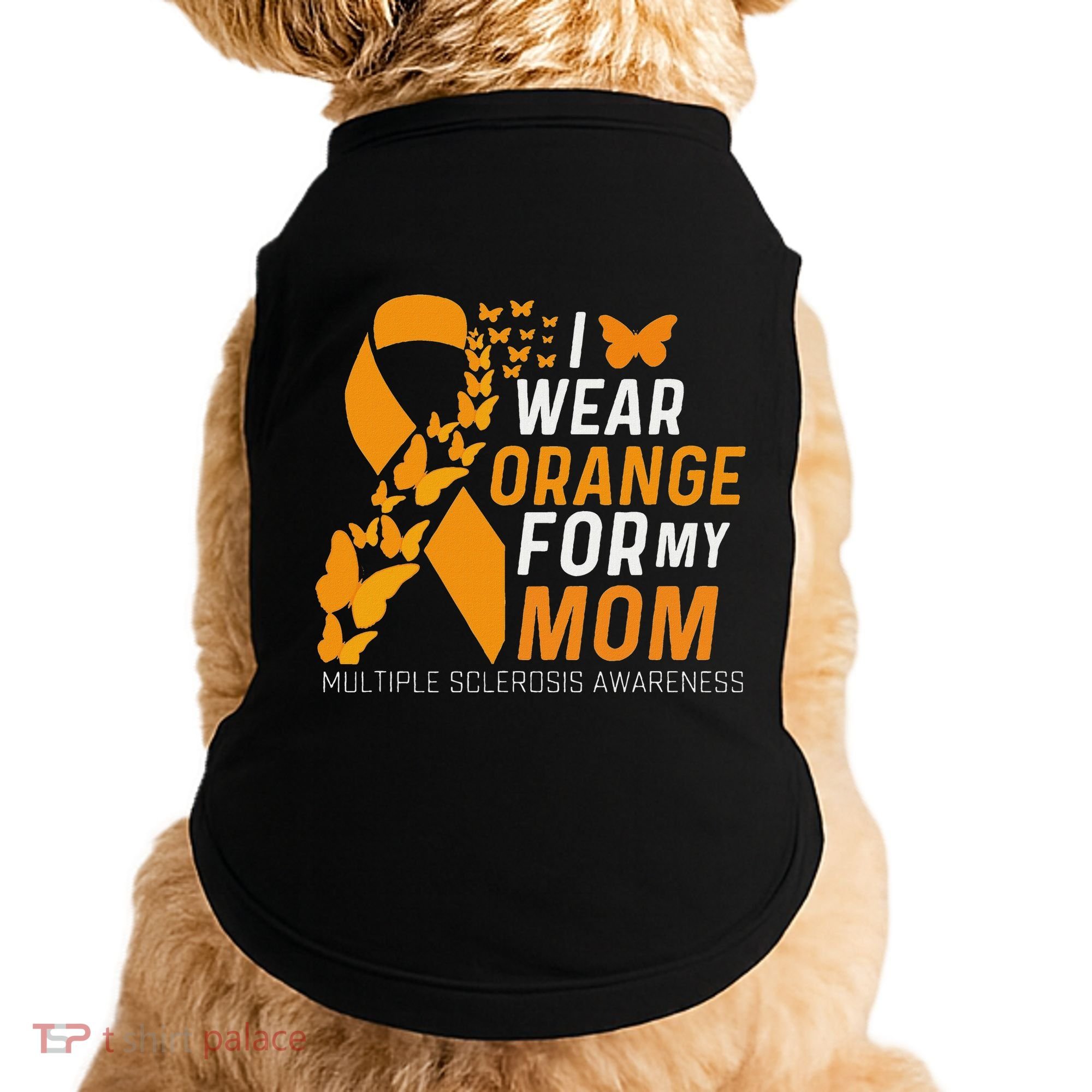 I Wear Orange For My Moms Ms Multiple Sclerosis Awareness Doggie Tank