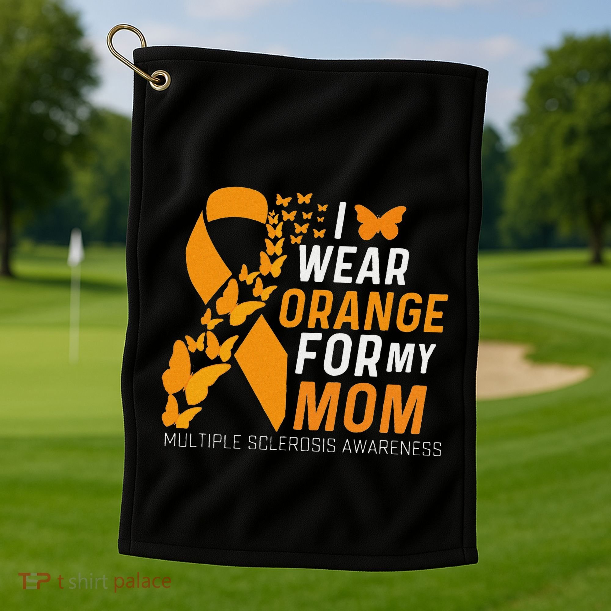 I Wear Orange For My Moms Ms Multiple Sclerosis Awareness Golf Towel
