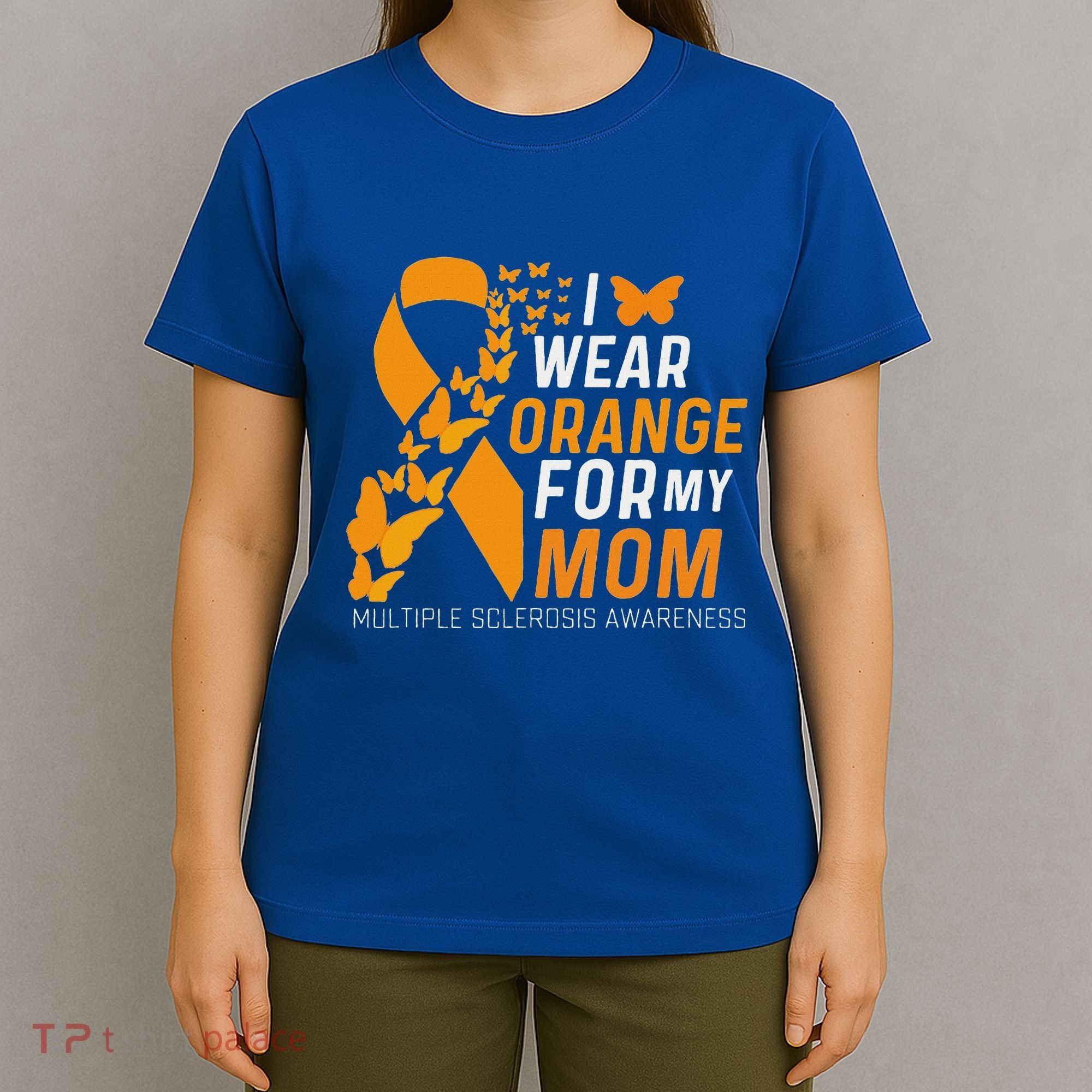 I Wear Orange For My Moms Ms Multiple Sclerosis Awareness T-Shirt
