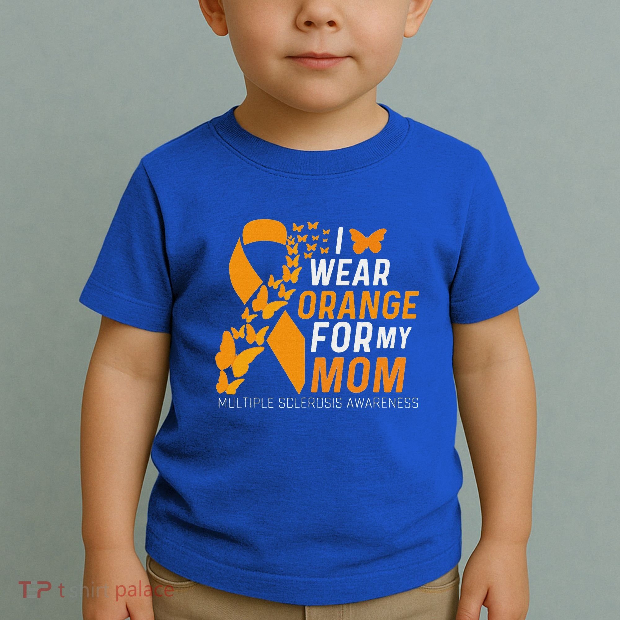 I Wear Orange For My Moms Ms Multiple Sclerosis Awareness Toddler T-Shirt
