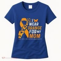 I Wear Orange For My Moms Ms Multiple Sclerosis Awareness Women's T-Shirt thumb 0