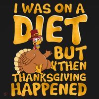 I Was On A Diet But Then Thanksgiving Happened Long Sleeve Shirt thumb 2