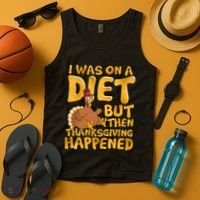 I Was On A Diet But Then Thanksgiving Happened Tank Top thumb 4