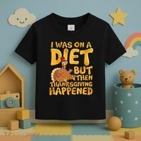 I Was On A Diet But Then Thanksgiving Happened Toddler T-Shirt thumb 3
