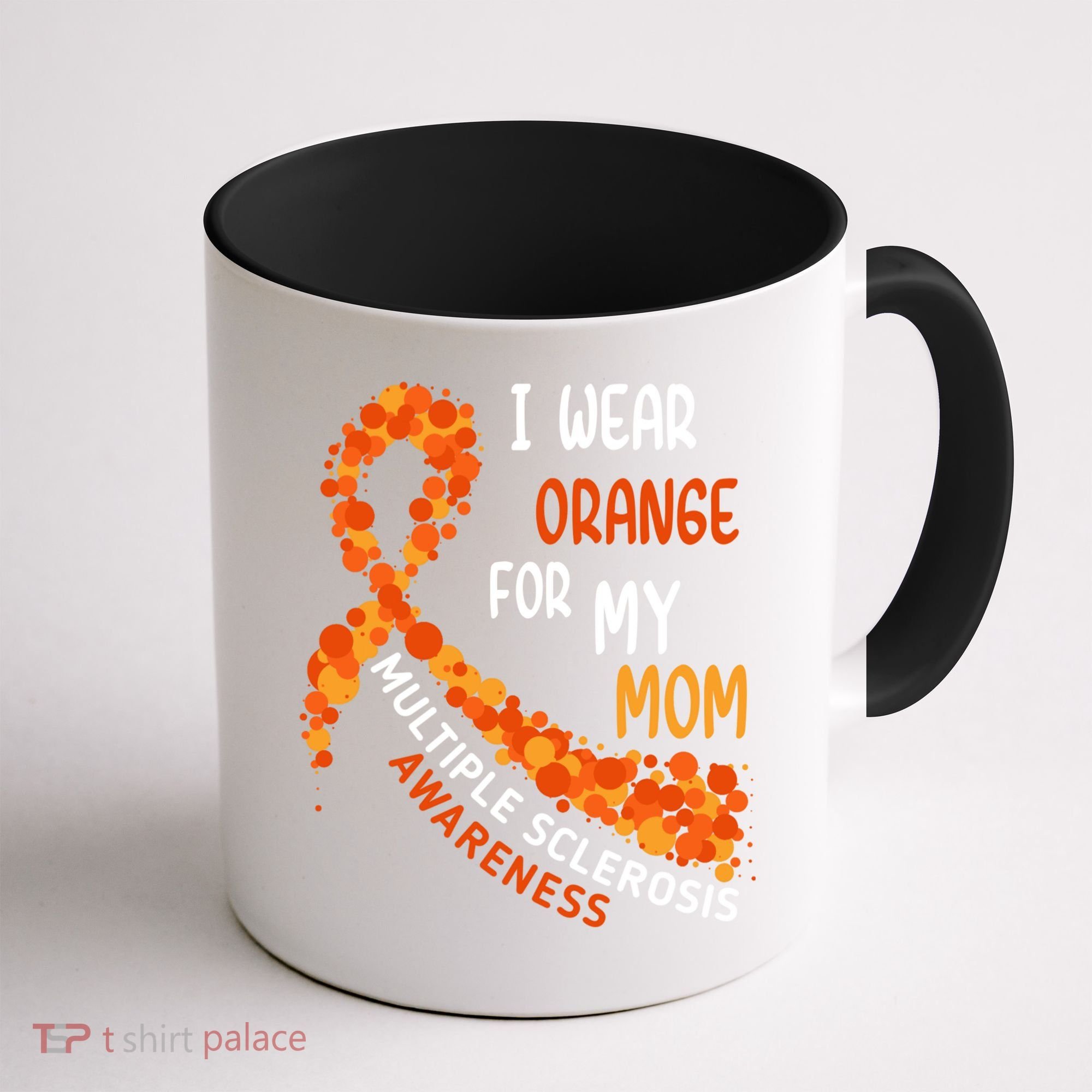 I Wear Orange For My Mom Multiple Sclerosis Awareness Coffee Mug